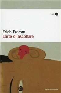 L' arte di ascoltare - Erich Fromm - copertina
