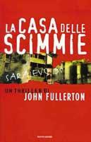La casa delle scimmie - John Fullerton - copertina