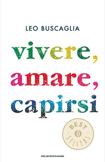 Vivere, amare, capirsi - Leo Buscaglia - copertina