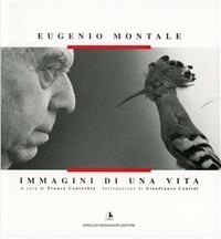 Eugenio Montale. Immagini di una vita - Franco Contorbia - copertina