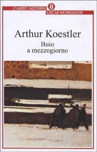 Buio a mezzogiorno - Arthur Koestler - copertina