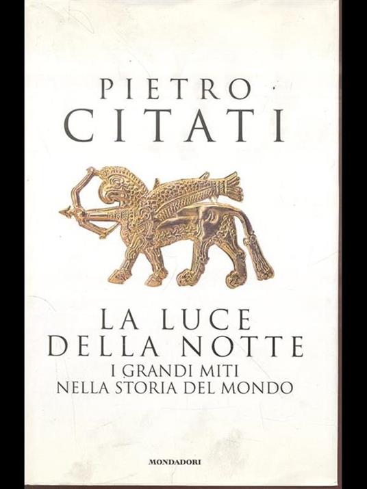 La luce della notte. I grandi miti nella storia del mondo - Pietro Citati - copertina