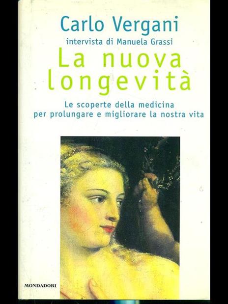 La nuova longevità - Carlo Vergani,Manuela Grassi - copertina