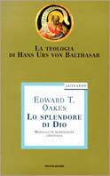 Lo splendore di Dio - Edward T. Oakes - copertina