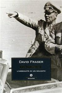 Rommel. L'ambiguità di un soldato - David Fraser - copertina