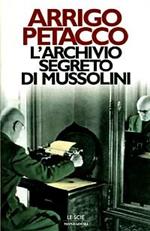 L' archivio segreto di Mussolini