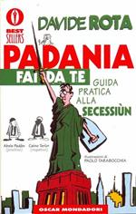 Padania fai da te. Guida pratica alla secessione