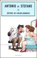 Dottore, ho i dolori aromatici