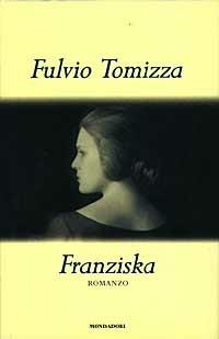 Franziska - Fulvio Tomizza - copertina