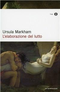 L' elaborazione del lutto - Ursula Markham - copertina