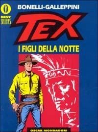 Tex. I figli della notte - Gianluigi Bonelli,Aurelio Galleppini - copertina