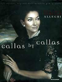 Callas by Callas - Renzo Allegri - copertina