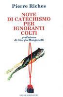 Note di catechismo per ignoranti colti - Pierre Riches - copertina