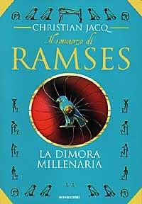 La dimora millenaria. Il romanzo di Ramses. Vol. 2 - Christian Jacq - copertina