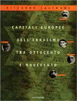 Alle origini della modernità. Capitali europee dell'ebraismo tra '800 e '900 - Riccardo Calimani - copertina