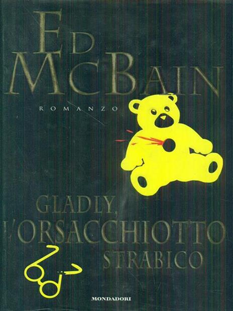 Gladly, l'orsacchiotto strabico - Ed McBain - copertina