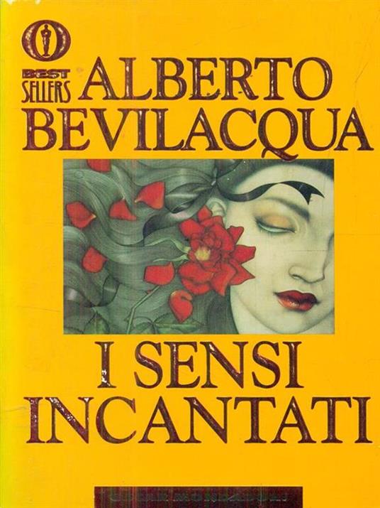 I sensi incantati - Alberto Bevilacqua - copertina