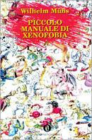 Piccolo manuale di xenofobia - Wilhelm Muhs - copertina