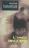 L' amico fidato - David Ignatius - copertina