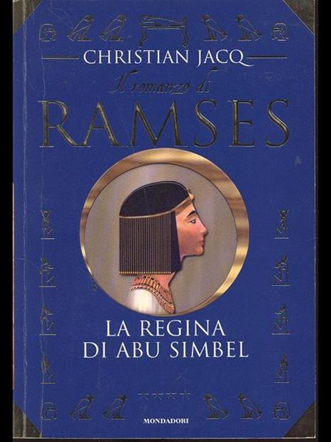 La regina di Abu Simbel. Il romanzo di Ramses. Vol. 4 - Christian Jacq - copertina