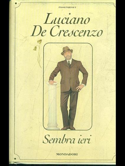 Sembra ieri - Luciano De Crescenzo - copertina