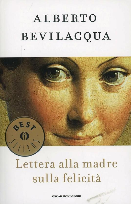 Lettera alla madre sulla felicità - Alberto Bevilacqua - copertina