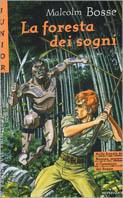 La foresta dei sogni - Malcolm J. Bosse - copertina
