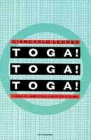 Toga, toga, toga. Frasi in libertà sulla giustizia italiana - Giancarlo Lehner - copertina