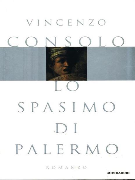 Lo spasimo di Palermo - Vincenzo Consolo - 2