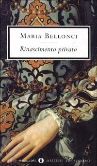 Rinascimento privato - Maria Bellonci - copertina