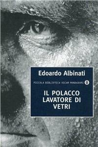 Il polacco lavatore di vetri - Edoardo Albinati - copertina