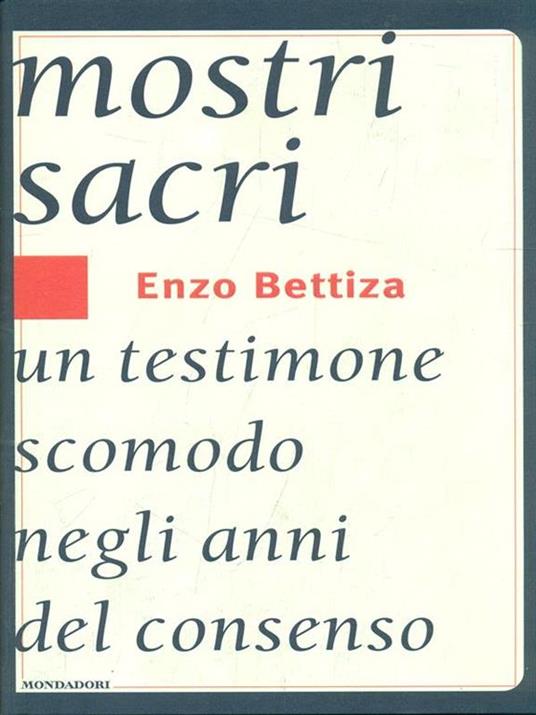 Mostri sacri. Un testimone scomodo negli anni del consenso - Enzo Bettiza - copertina