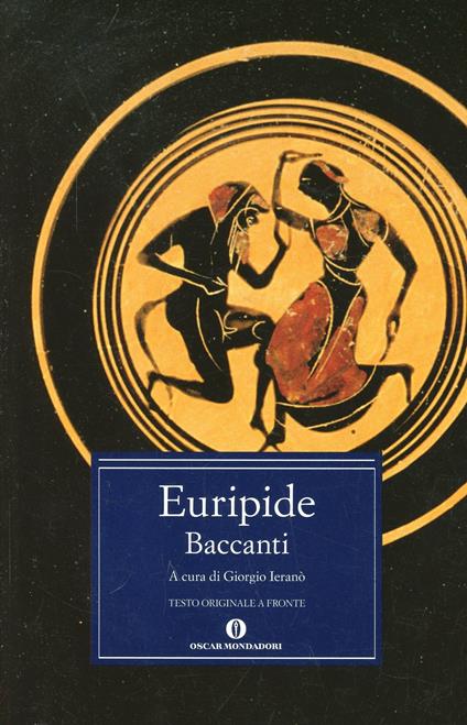 Baccanti. Testo greco a fronte - Euripide - copertina