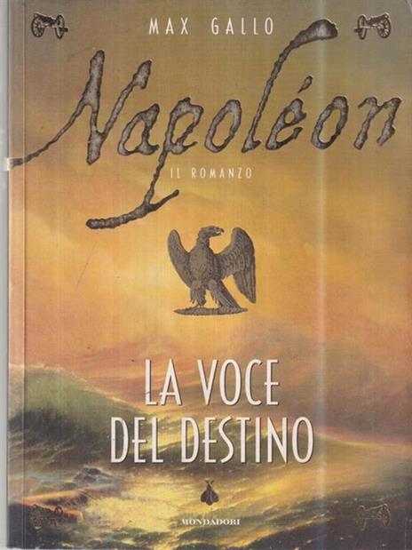 Napoléon. La voce del destino - Max Gallo - copertina