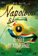 Napoléon. Il sole di Austerlitz - Max Gallo - copertina