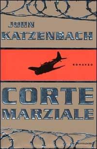 Corte marziale - John Katzenbach - copertina