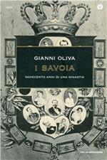 I Savoia. Novecento anni di una dinastia
