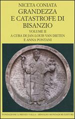 Grandezza e catastrofe di Bisanzio. Testo greco a fronte. Vol. 2: Libri IX-XIV.