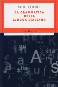 Grammatica della lingua italiana - Marcello Sensini - copertina
