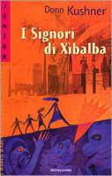 I signori di Xibalba - Donn Kushner - copertina