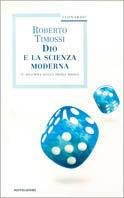 Dio e la scienza moderna. Il dilemma della prima mossa - Roberto Giovanni Timossi - copertina