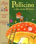 Pollicino e altre storie del bosco