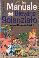 Il manuale del giovane scienziato - Gianna Spadini - copertina