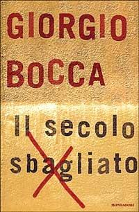 Il secolo sbagliato - Giorgio Bocca - copertina