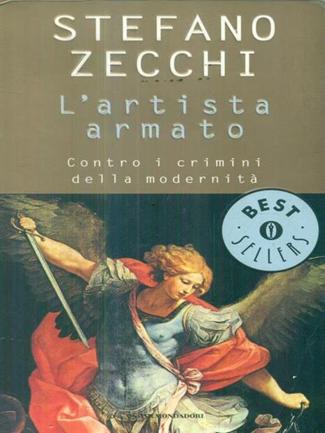 L' artista armato. Contro i crimini della modernità - Stefano Zecchi - copertina