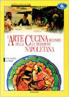 L' arte della cucina secondo la tradizione napoletana - Marinella Penta de Peppo - copertina