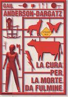 La cura per la morte da fulmine - Gail Anderson Dargatz - copertina