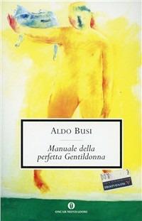 Manuale della perfetta gentildonna - Aldo Busi - copertina