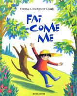 Fai come me - Emma Chichester Clark - copertina