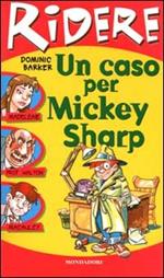 Un caso per Mickey Sharp